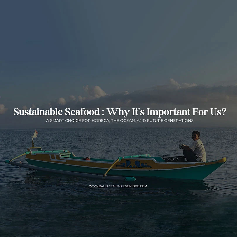 Bali Sustainable - Seafood May 2025